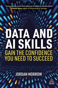 Hardcover Data and AI Skills: Gain the Confidence You Need to Succeed Book