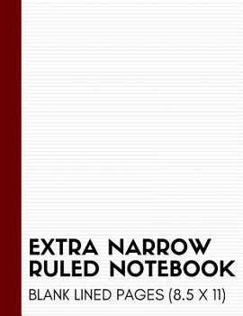 Paperback Extra Narrow Ruled Notebook: Large Ultra Narrow Lined Note Book and Journal (Thin Lined Notepads) Book