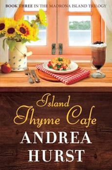 Island Thyme Cafe - Book #3 of the Madrona Island