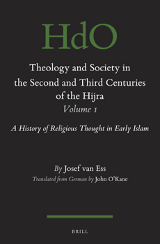 Hardcover Theology and Society in the Second and Third Centuries of the Hijra. Volume 1: A History of Religious Thought in Early Islam Book