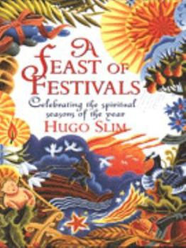 Paperback Feast of Festivals: Celebrating the Spiritual Seasons of the Year Book