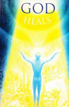 Paperback God Heals: Healing with the Spirit of God ... without the use of medicines or herbal substances Book