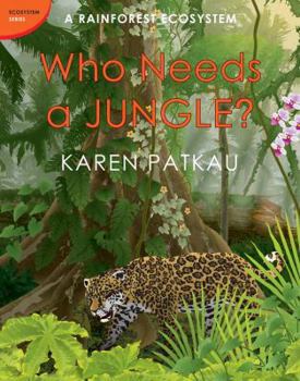 Who Needs a Jungle? - Book  of the Ecosystem