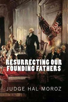 Paperback Resurrecting Our Founding Fathers Book