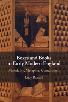 Paperback Boxes and Books in Early Modern England: Materiality, Metaphor, Containment Book
