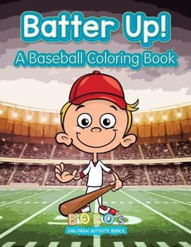 Paperback Batter Up! a Baseball Coloring Book