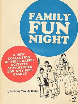 Paperback Family Fun Night: Bible Based adventures and games for any size family. Book