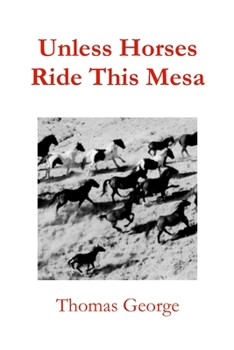 Paperback Unless Horses Ride This Mesa Book