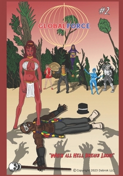 Paperback Global Force #2: When All Hell Breaks Loose Book