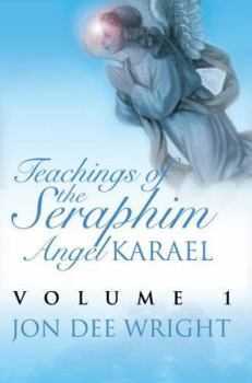 Hardcover Teachings of the Seraphim Angel KARAEL: Volume 1 Book