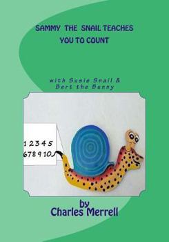 Paperback Sammy The Snail Teaches You to Count: With Susie Snail & Bert the Bunny Book