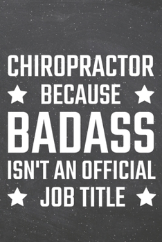 Chiropractor because Badass isn't an official Job Title: Chiropractor Dot Grid Notebook, Planner or Journal | 110 Dotted Pages | Office Equipment, ... Gift Idea for Christmas or Birthday