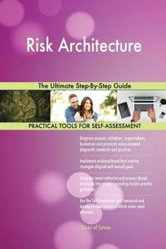 Paperback Risk Architecture The Ultimate Step-By-Step Guide Book