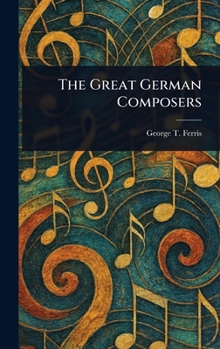 Hardcover The Great German Composers Book