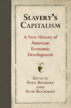 Paperback Slavery's Capitalism: A New History of American Economic Development Book