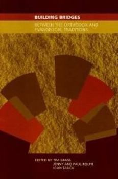 Paperback Building Bridges: Between the Orthodox and Evangelical Traditions Book