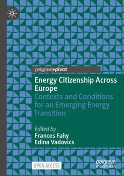 Paperback Energy Citizenship Across Europe: Contexts and Conditions for an Emerging Energy Transition Book