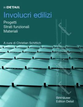 Hardcover In Detail: Involucri Edilizi: Progetti, Strati Funzionali, Materiali [Italian] Book