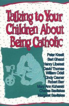 Paperback Talking to Your Children about Being Catholic. Book