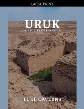 URUK, First City of the Gods (First Empires Trilogy)