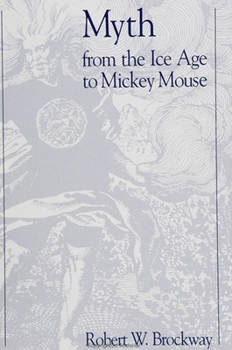 Paperback Myth From the Ice Age to Mickey Mouse Book