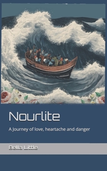 Nourlite: A Journey of love, heartache and danger (Crossing Waves)