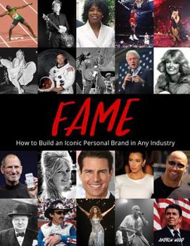 Paperback Fame - How to Build an Iconic Personal Brand in Any Industry Book