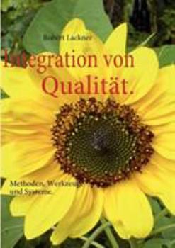 Paperback Integration von Qualität.: Methoden, Werkzeuge und Systeme. [German] Book