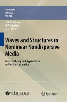 Hardcover Waves and Structures in Nonlinear Nondispersive Media: General Theory and Applications to Nonlinear Acoustics Book