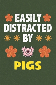 Paperback Easily Distracted By Pigs: Pigs Lovers Funny Gifts Dot Grid Journal Notebook 6x9 120 Pages Book