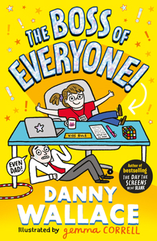 Paperback The Boss of Everyone: The brand-new comedy adventure from the author of The Day the Screens Went Blank Book