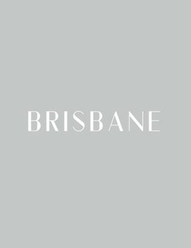 Paperback Brisbane: A Decorative Book │ Perfect for Stacking on Coffee Tables & Bookshelves │ Customized Interior Design & Hom Book