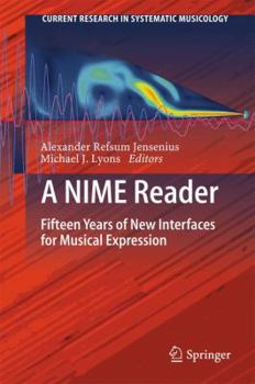 Hardcover A Nime Reader: Fifteen Years of New Interfaces for Musical Expression Book