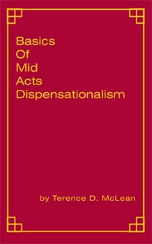 Paperback Basics of Mid Acts Dispensationalism Book
