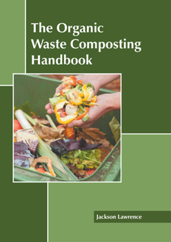 Hardcover The Organic Waste Composting Handbook Book