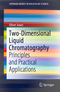 Paperback Two-Dimensional Liquid Chromatography: Principles and Practical Applications Book