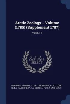 Paperback Arctic Zoology .. Volume (1785) (Supplement 1787); Volume 2 Book