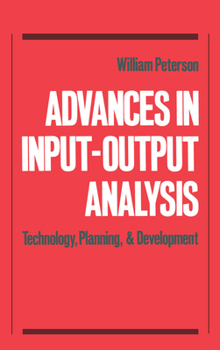 Hardcover Advances in Input-Output Analysis: Technology, Planning, and Development Book
