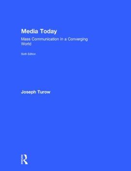 Hardcover Media Today: Mass Communication in a Converging World Book