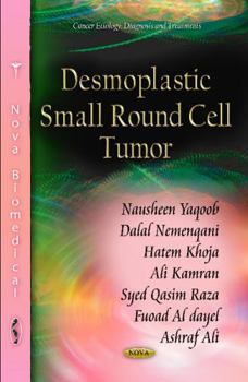 Paperback Desmoplastic Small Round Cell Tumor (Cancer Etiology, Diagnosis and Treatments) Book