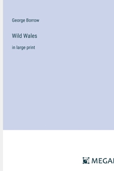 Paperback Wild Wales: in large print Book