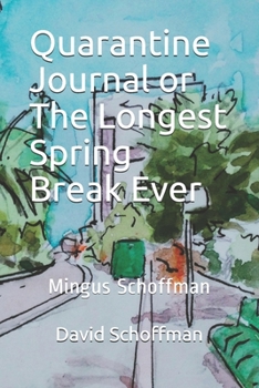 Paperback Quarantine Journal or The Longest Spring Break Ever Book