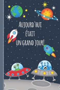 Mon journal: journal de pleine conscience pour les enfants: cahier d'exercices pour un mode de vie positif - livre à completér pendant 4 mois - livre-cadeau pour garçons espace (French Edition)