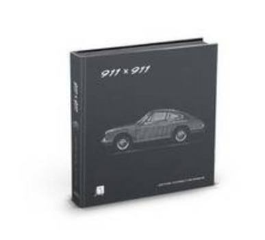 911 x 911: The Official Anniversary Book Celebrating 50 Years of the Porsche 911 - Book  of the Edition Porsche Museum