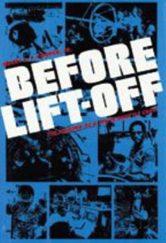 Before Lift-off: The Making of a Space Shuttle Crew (New Series in NASA History) - Book  of the New Series in NASA History