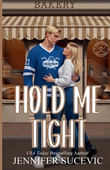 Hold Me Tight (Illustrated Cover) : A Single Mom, Best Friend's Ex, Protective Hero Hockey Romance