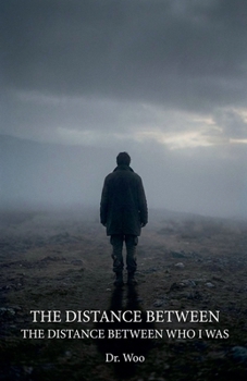 Paperback The Distance Between Who I Was Book