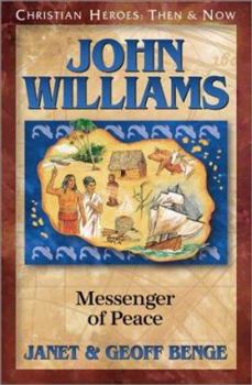 John Williams, Messenger of Peace (Christian Heroes, Then & Now) - Book #17 of the Christian Heroes: Then & Now