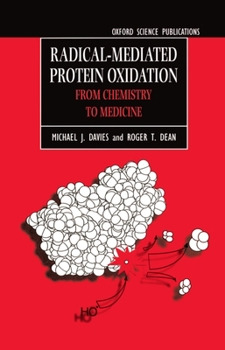 Hardcover Radical-Mediated Protein Oxidation: From Chemistry to Medicine Book