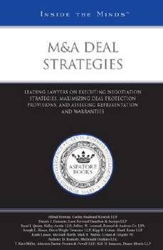 Paperback M&A Deal Strategies: Leading Lawyers on Executing Negotiation Strategies, Maximizing Deal Protection Provisions, and Assessing Representation and Warranties (Inside the Minds) Book
